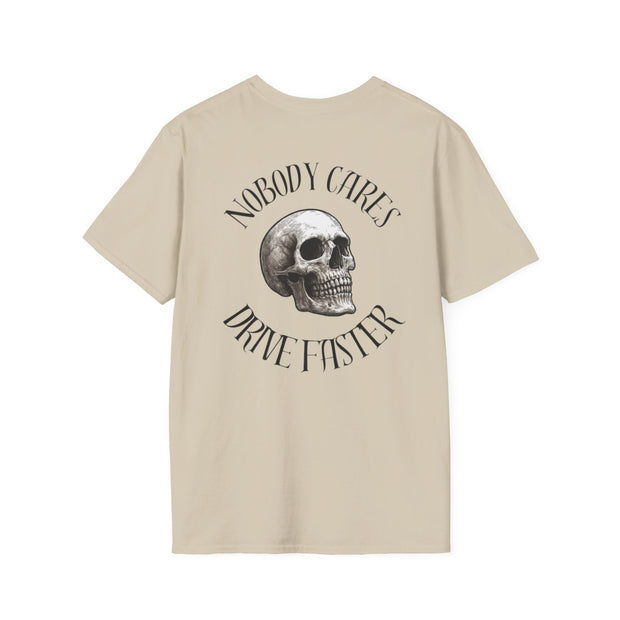 Nobody Cares Tee Heavy Cotton Tee – Drive Faster UNISEX