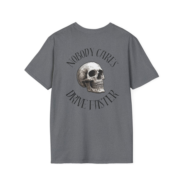 Nobody Cares Tee Heavy Cotton Tee – Drive Faster UNISEX