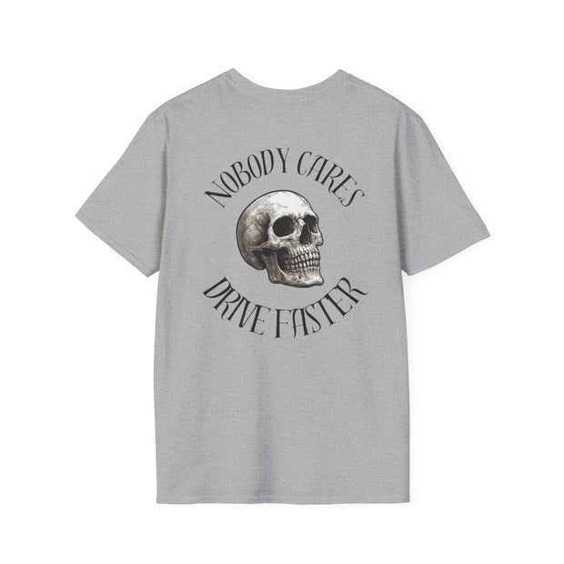 Nobody Cares Tee Heavy Cotton Tee – Drive Faster UNISEX