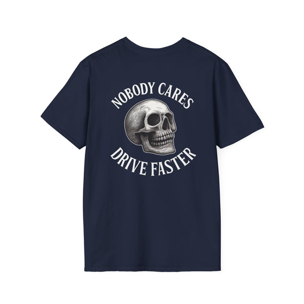 Nobody Cares Tee Heavy Cotton Tee – Drive Faster UNISEX