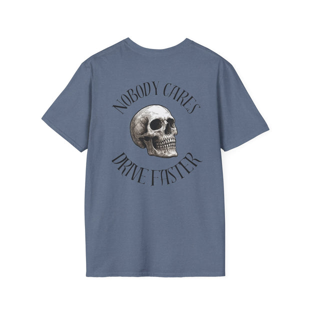 Nobody Cares Tee Heavy Cotton Tee – Drive Faster UNISEX