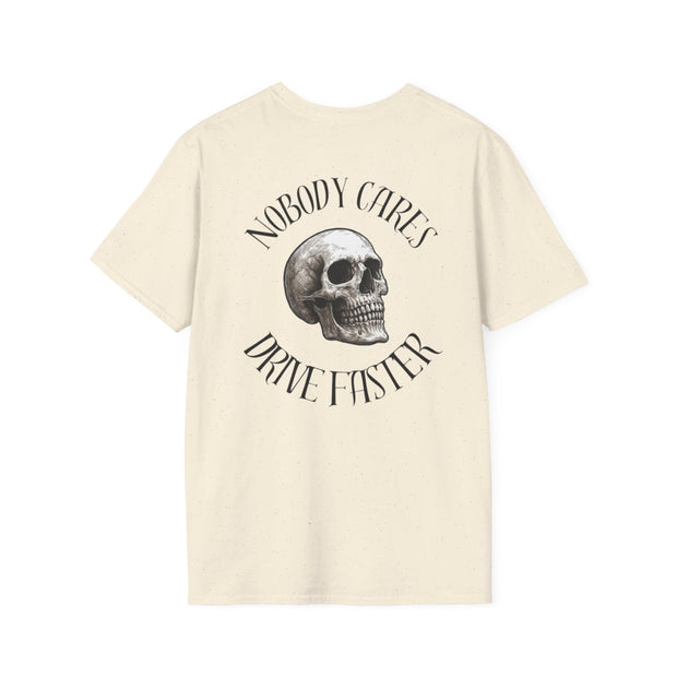 Nobody Cares Tee Heavy Cotton Tee – Drive Faster UNISEX